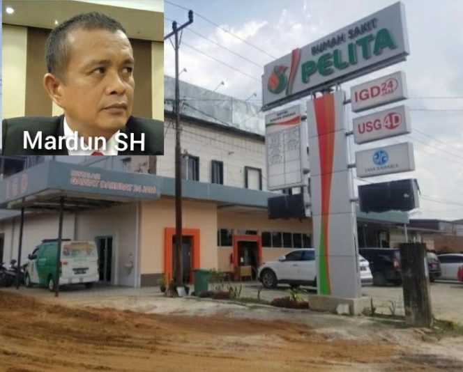 
					Ket foto: Rumah Sakit Pelita di Jalan Raya Pekanbaru - Sungai Pagar Lubuk Sakat Kec. Perhentian Raja, Kab. Kampar, Provinsi Riau dan Pengacara korban, Mardun SH.